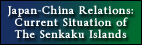 Japan-China Relations:Current situation of the senkaku islands